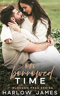 On Borrowed Time: Blossom Peak Book 2
by Harlow James