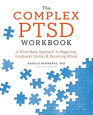 The Complex PTSD Workbook
by Arielle Schwartz PhD