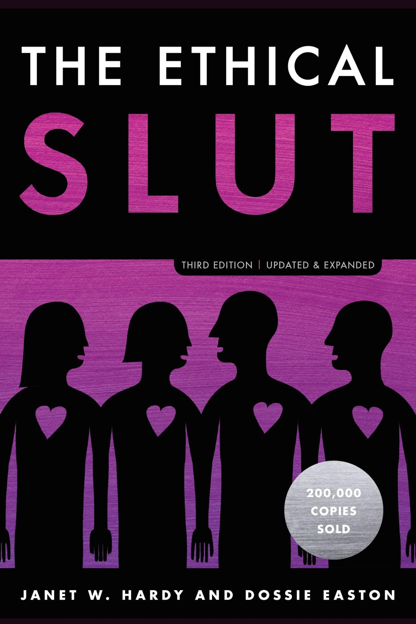 The Ethical Slut, Third Edition
by Janet W. Hardy