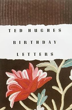 Birthday Letters
by Ted Hughes
