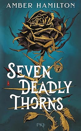 Seven Deadly Thorns
by Amber Hamilton