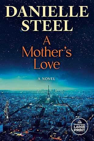 A Mother's Love
by Danielle Steel