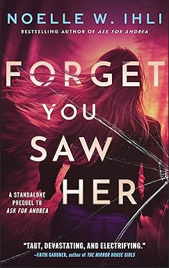 Forget You Saw Her
by Noelle West Ihli
