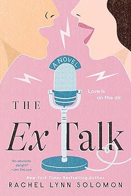The Ex Talk
by Rachel Lynn Solomon