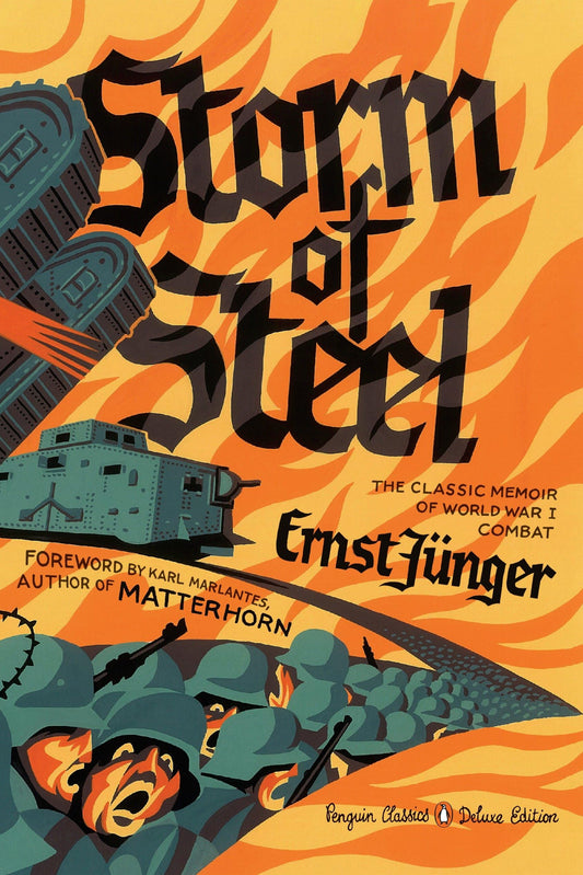 Storm of Steel: (Penguin Classics ) 
by Ernst Junger