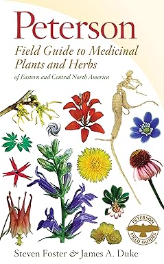 Peterson Field Guide To Medicinal Plants & Herbs Of Eastern & Central N. America
by Steven Foster