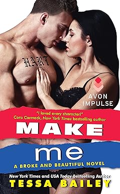 Make Me
by Tessa Bailey
