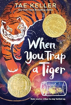 When You Trap a Tiger
by Tae Keller