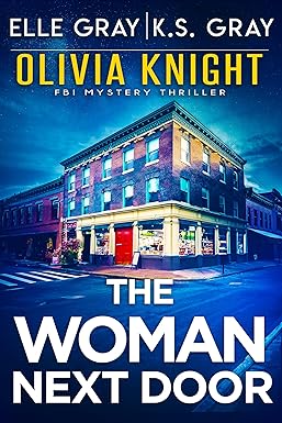 The Woman Next Door
by Elle Gray