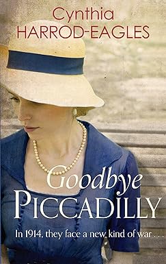 Goodbye Piccadilly
by Cynthia Harrod-Eagles