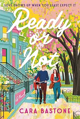 Ready or Not
by Cara Bastone