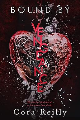Bound By Vengeance
by Cora Reilly