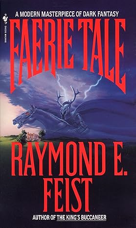 Faerie Tale
by Raymond E. Feist