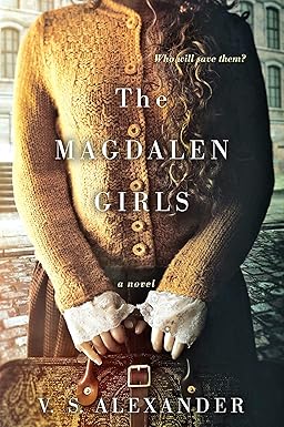 The Magdalen Girls
by V.S. Alexander