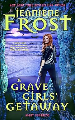 A Grave Girls’ Getaway
by Jeaniene Frost