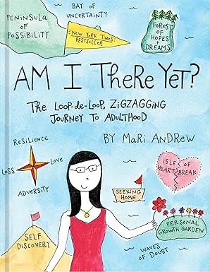 Am I There Yet
by Mari Andrew