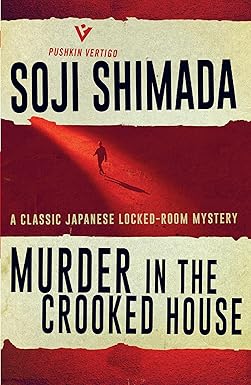 Murder in the Crooked House
by Soji Shimada