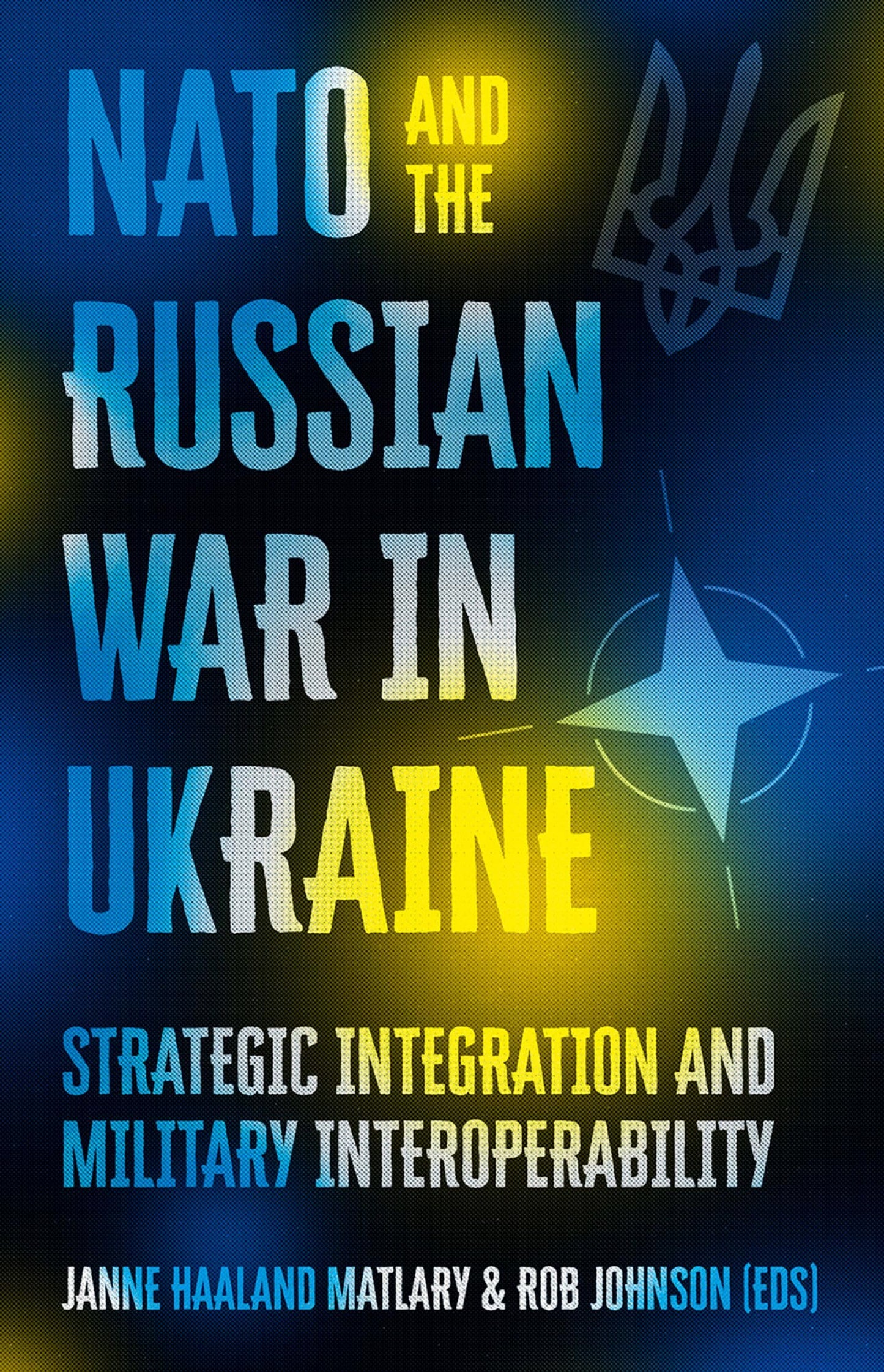 NATO and the Russian War in Ukraine
by Janne Haaland Matlary