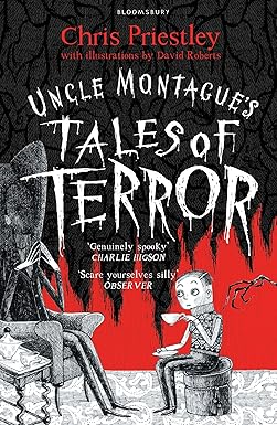Uncle Montagues Tales Of Terror
by Chris Priestley