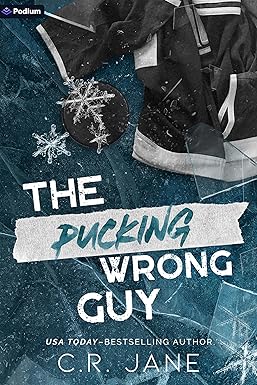 The Pucking Wrong Guy
by C.R. Jane