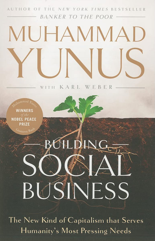 Building Social Business by Muhammad Yunus