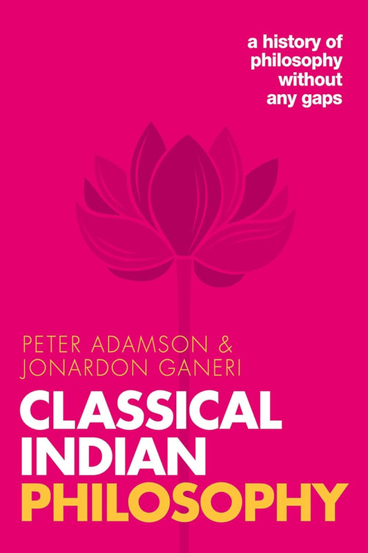 Classical Indian Philosophy by Peter Adamson