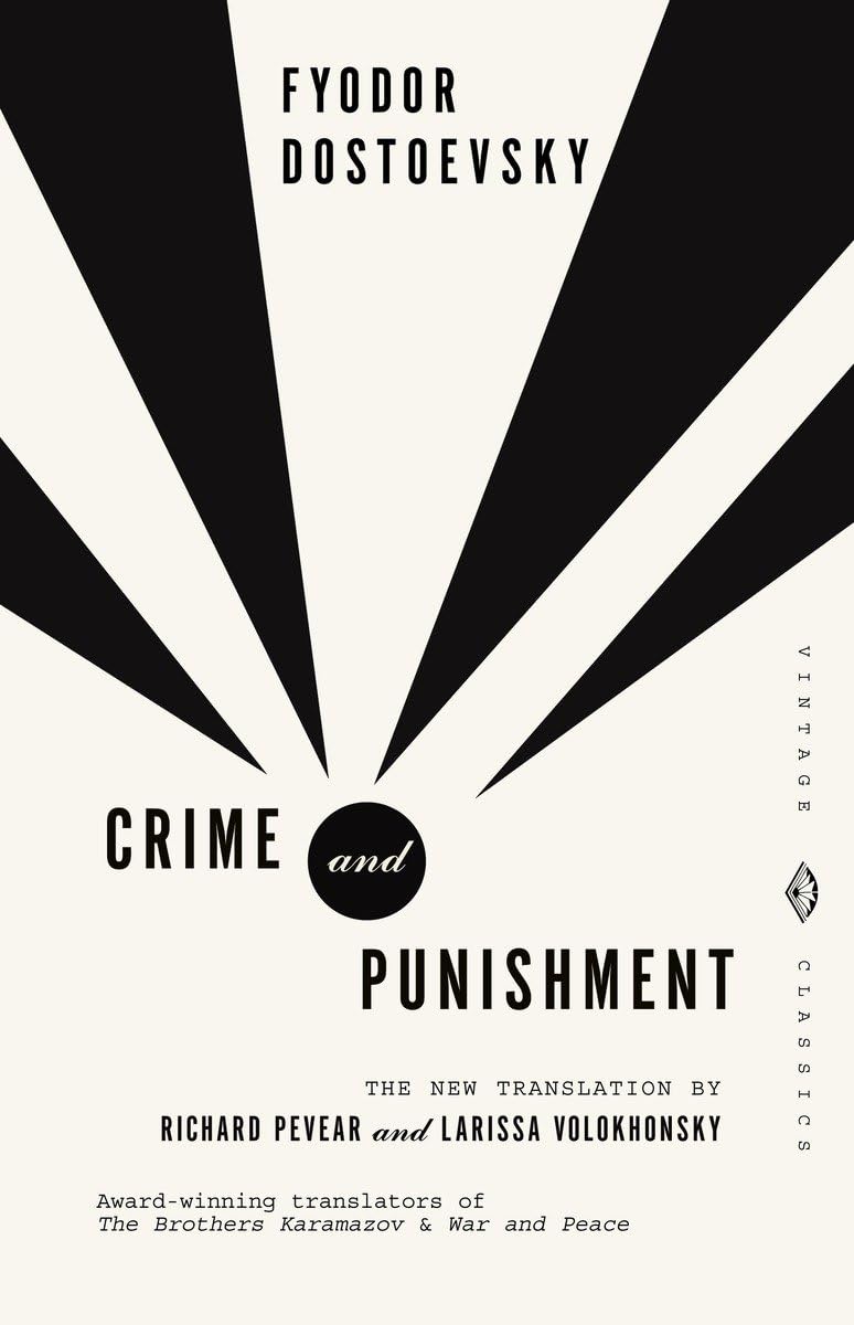 Crime and Punishment  by Fyodor Dostoevsky