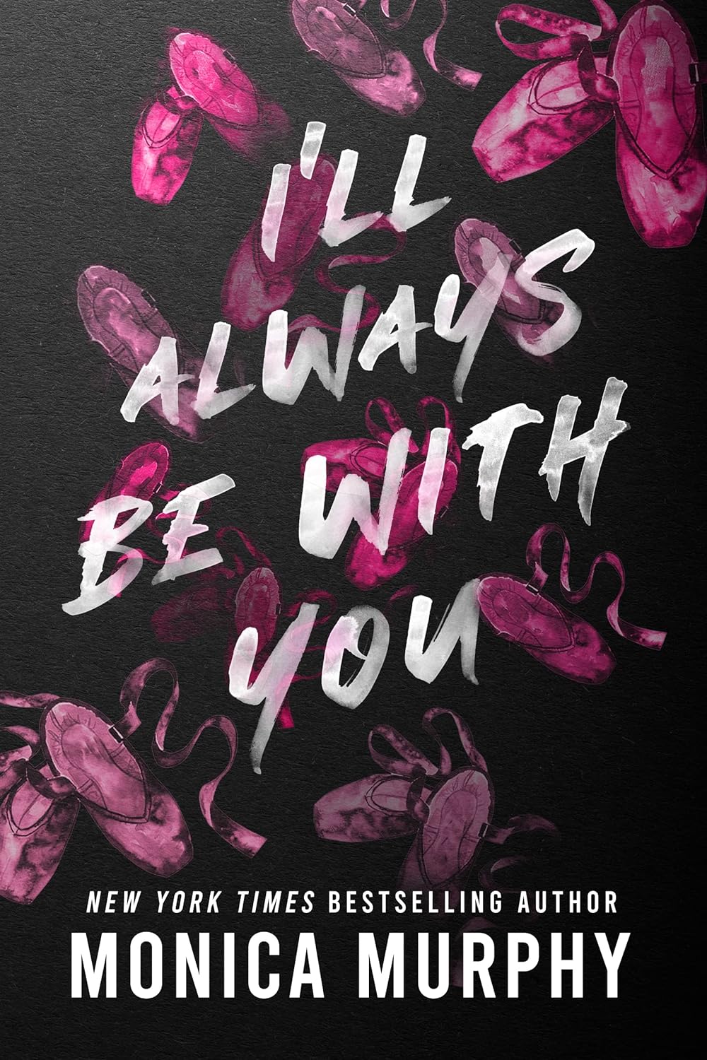 I’ll Always Be With You by Monica Murphy