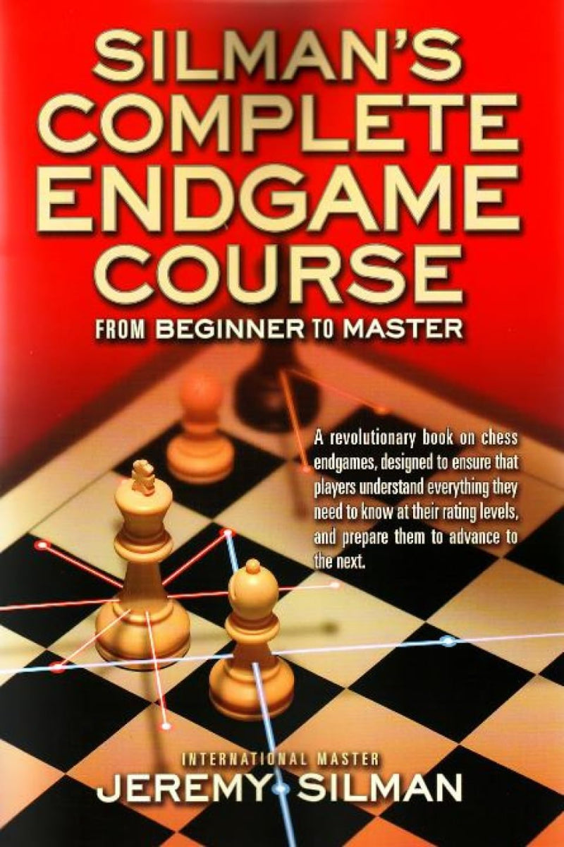 Silman's Complete Endgame Course by Jeremy Silman