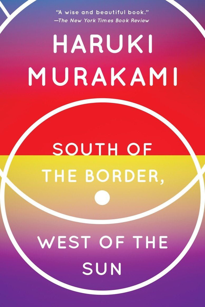 South of the Border West of the Sun by Haruki Murakami