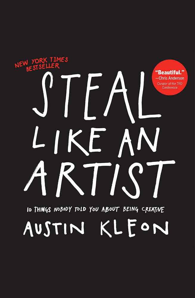 Steal Like an Artist by Austin Kleon
