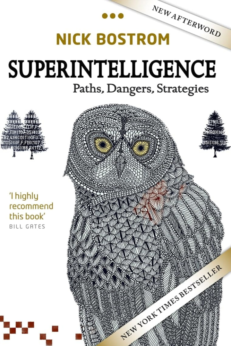 Superintelligence: Paths, Dangers, Strategies Reprint by Nick Bostrom