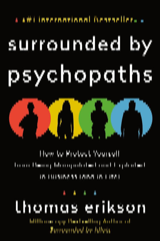 Surrounded by Psychopaths by Thomas Erikson
