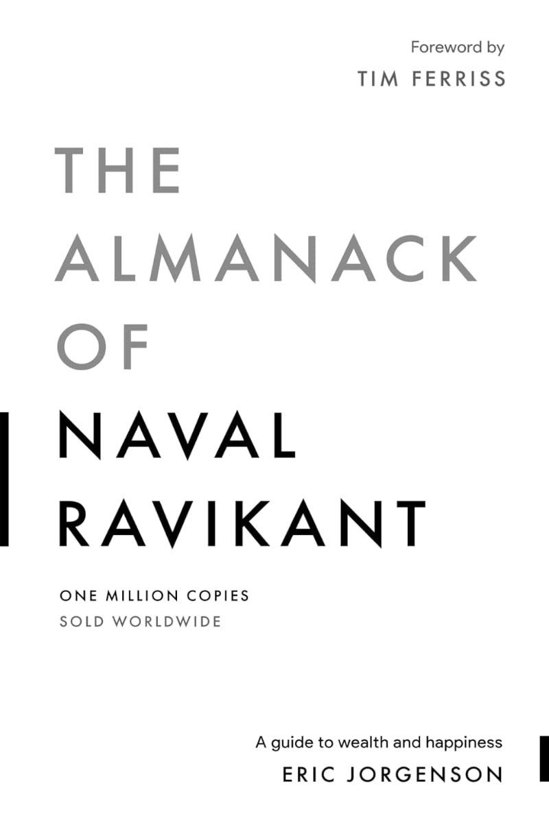 The Almanack of Naval Ravikant by Eric Jorgenson