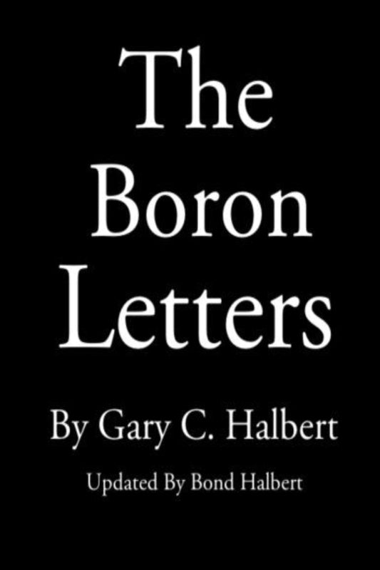 The Boron Letters by Gary C. Halbert
