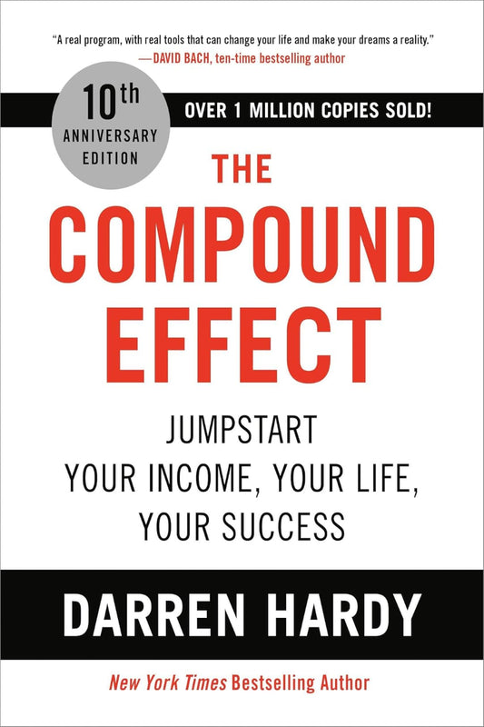The Compound Effect by Darren Hardy