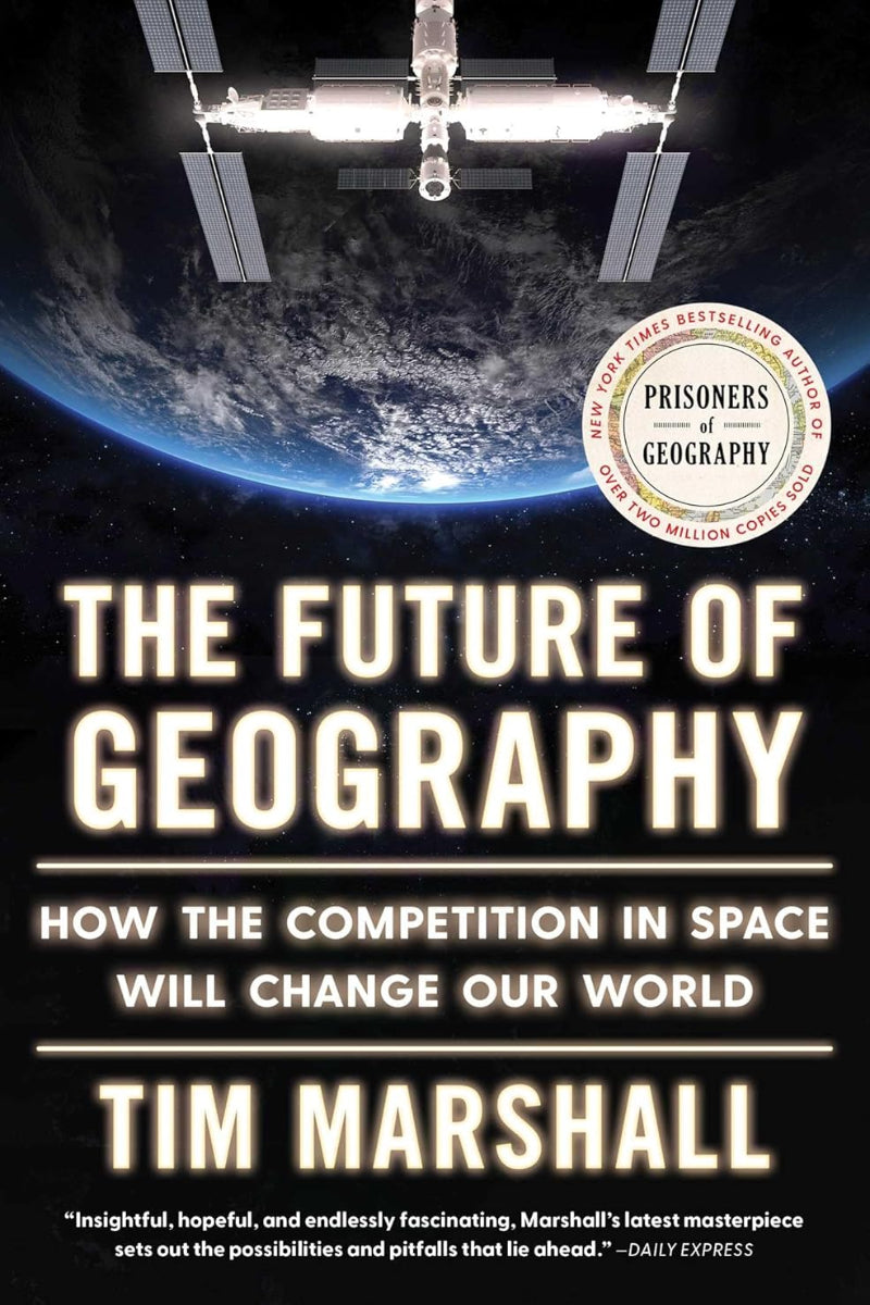The Future of Geography by Tim Marshall