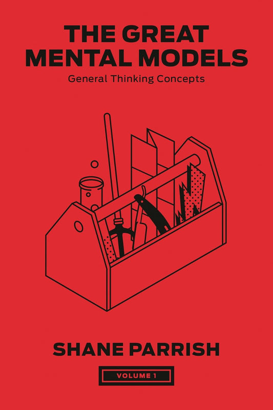 The Great Mental Models by Shane Parrish