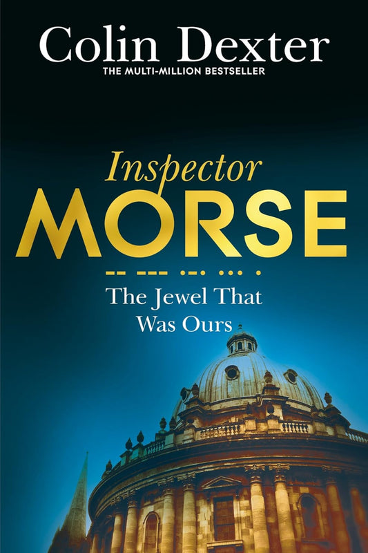 The Jewel That Was Ours by Colin Dexter