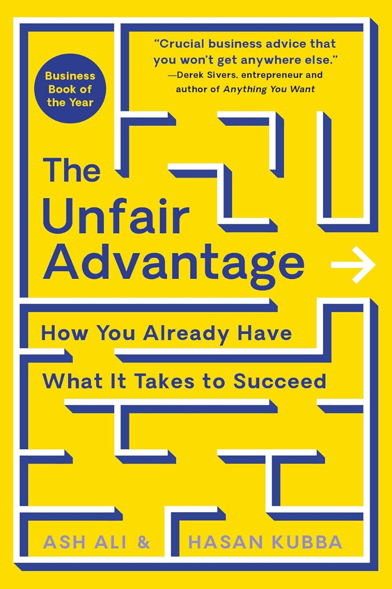 The Unfair Advantage by Ash Ali