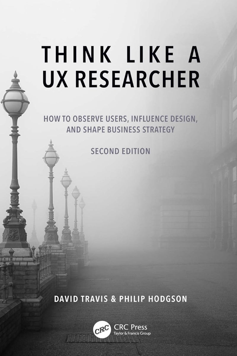 Think Like a UX Researcher by David Travis