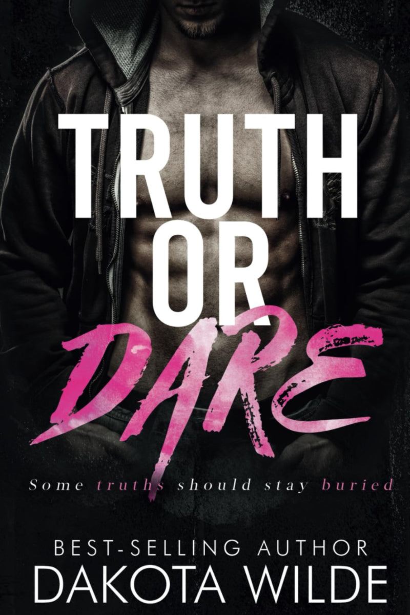 Truth or Dare by Dakota Wilde