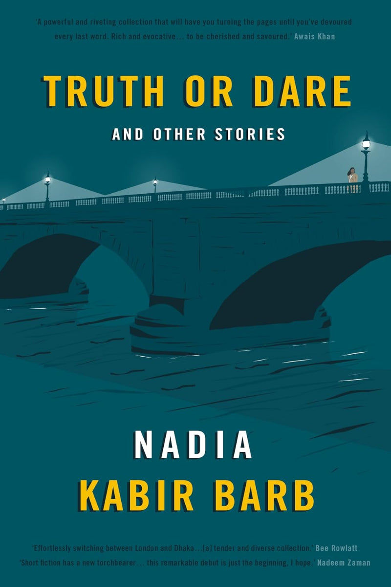 Truth or Dare by Nadia Kabir Barb