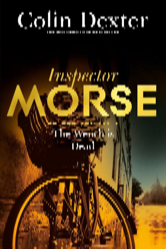 Wench Is Dead by Colin Dexter