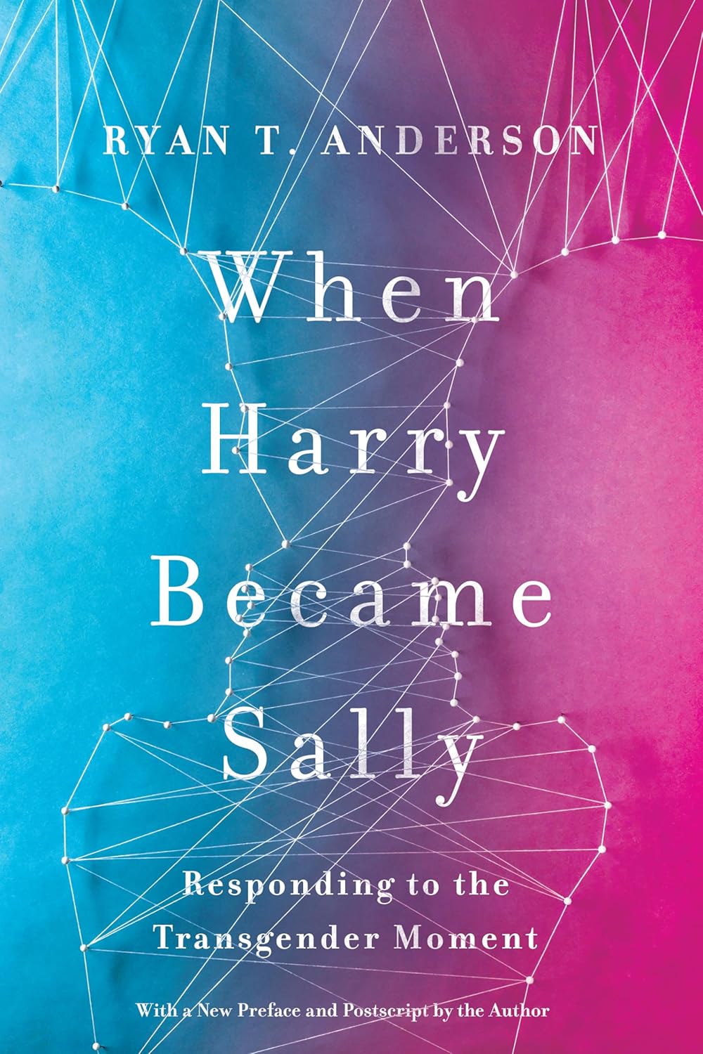 When Harry Became Sally by Ryan T. Anderson