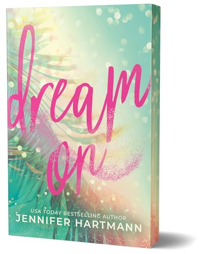 Dream On
by Jennifer Hartmann