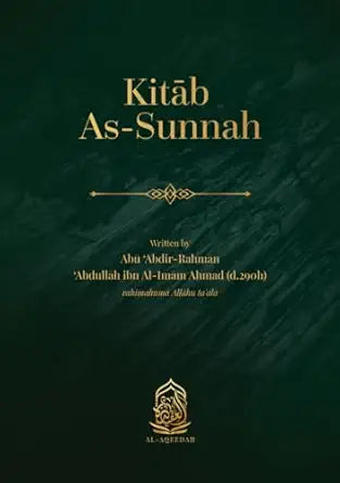 Kitab As-Sunnah 
by Abdullah ibn Ahmad ibn Hanbal