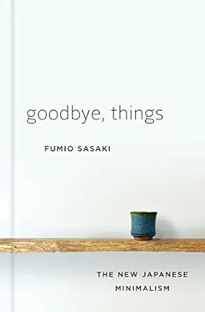 Goodbye, Things
by Fumio Sasaki 