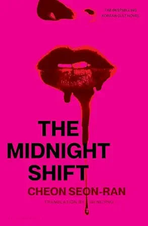 The Midnight Shift 
by Seon-Ran Cheon