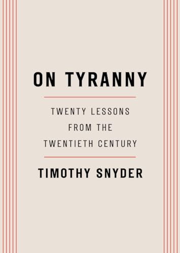 On Tyranny
by Timothy Snyder 